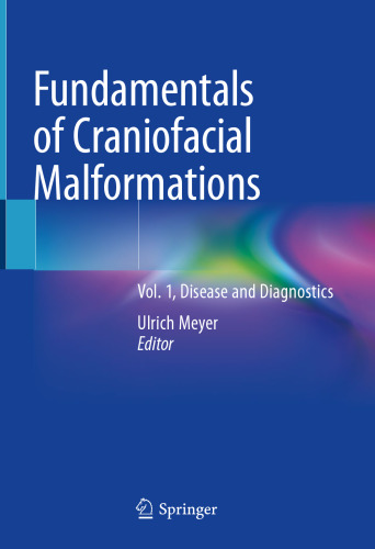 Fundamentals of Craniofacial Malformations: Vol. 1, Disease and Diagnostics