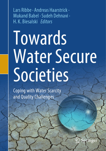 Towards Water Secure Societies: Coping with Water Scarcity and Quality Challenges