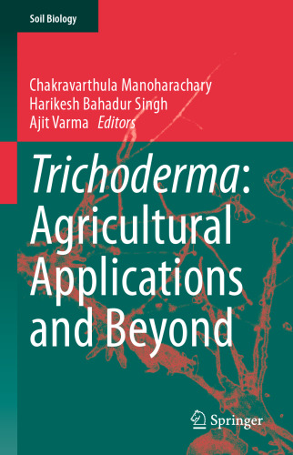 Trichoderma: Agricultural Applications and Beyond (Soil Biology, 61)