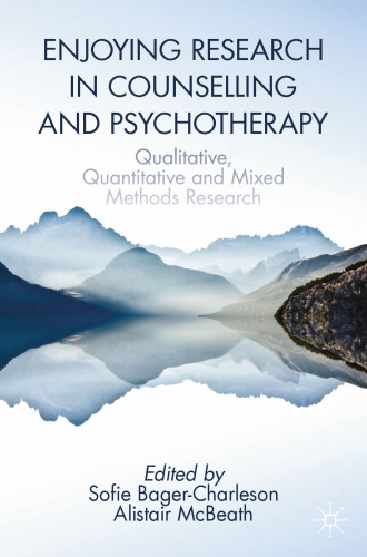 Enjoying Research in Counselling and Psychotherapy: Qualitative, Quantitative and Mixed Methods Research