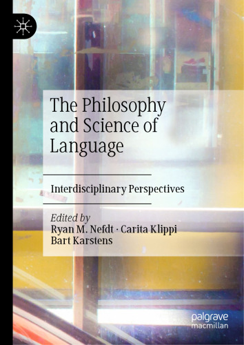 The Philosophy and Science of Language: Interdisciplinary Perspectives