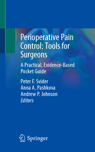 Perioperative Pain Control: Tools for Surgeons: A Practical, Evidence-Based Pocket Guide