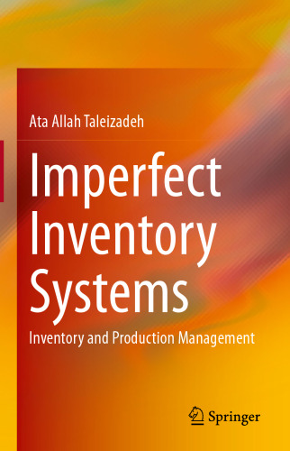 Imperfect Inventory Systems: Inventory and Production Management