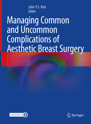 Managing Common and Uncommon Complications of Aesthetic Breast Surgery
