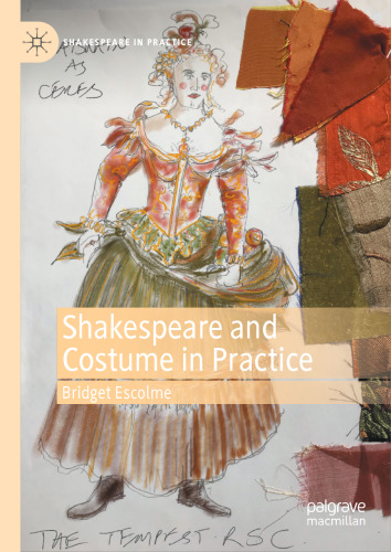 Shakespeare and Costume in Practice (Shakespeare in Practice)