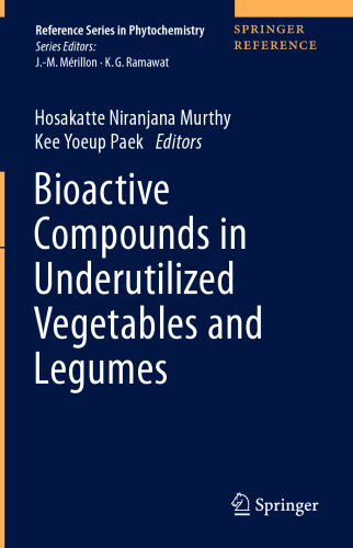 Bioactive Compounds in Underutilized Vegetables and Legumes (Reference Series in Phytochemistry)