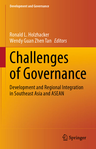 Challenges of Governance: Development and Regional Integration in Southeast Asia and ASEAN (Development and Governance)