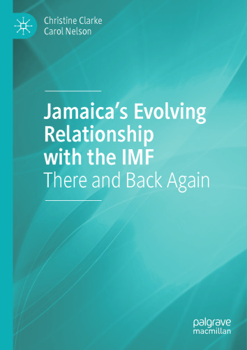 Jamaica’s Evolving Relationship with the IMF: There and Back Again