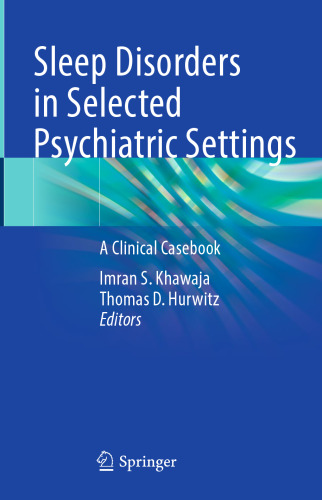 Sleep Disorders in Selected Psychiatric Settings: A Clinical Casebook