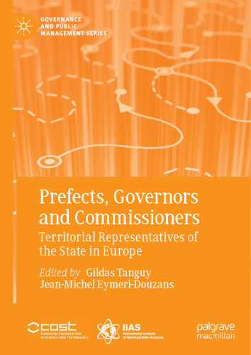 Prefects, Governors and Commissioners: Territorial Representatives of the State in Europe (Governance and Public Management)