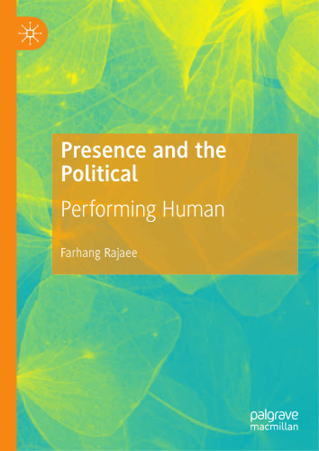 Presence and the Political: Performing Human