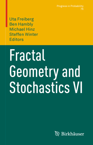Fractal Geometry and Stochastics VI (Progress in Probability, 76)