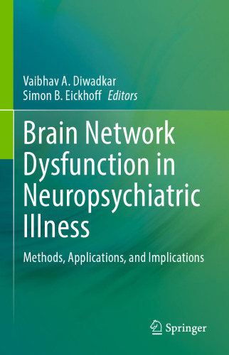 Brain Network Dysfunction in Neuropsychiatric Illness: Methods, Applications, and Implications