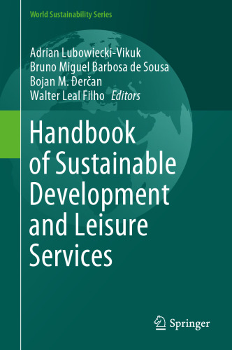 Handbook of Sustainable Development and Leisure Services (World Sustainability Series)