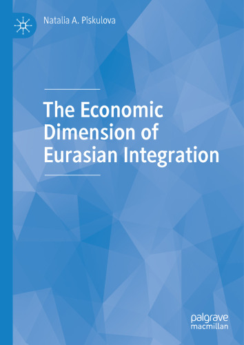 The Economic Dimension of Eurasian Integration