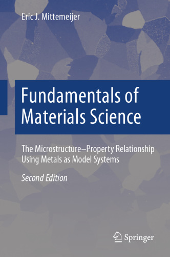Fundamentals of Materials Science: The Microstructure–Property Relationship Using Metals as Model Systems (737)