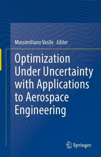 Optimization Under Uncertainty with Applications to Aerospace Engineering