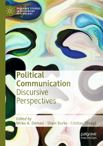 Political Communication: Discursive Perspectives (Palgrave Studies in Discursive Psychology)