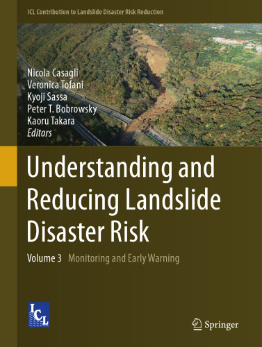 Understanding and Reducing Landslide Disaster Risk: Volume 3 Monitoring and Early Warning (ICL Contribution to Landslide Disaster Risk Reduction)