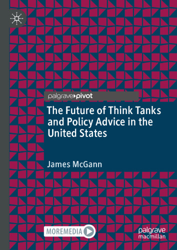 The Future of Think Tanks and Policy Advice in the United States
