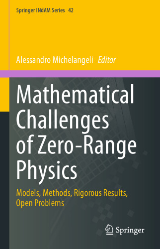 Mathematical Challenges of Zero-Range Physics: Models, Methods, Rigorous Results, Open Problems (Springer INdAM Series, 42)