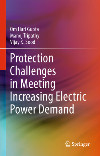 Protection Challenges in Meeting Increasing Electric Power Demand