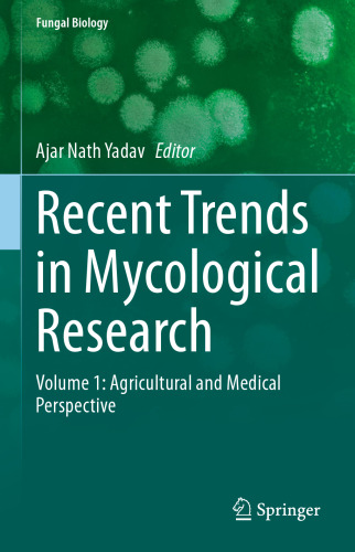 Recent Trends in Mycological Research: Volume 1: Agricultural and Medical Perspective (Fungal Biology)
