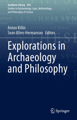Explorations in Archaeology and Philosophy (Synthese Library, 433)