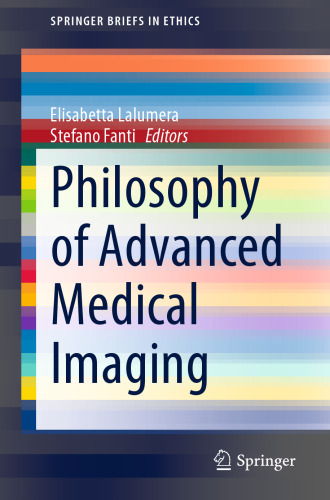 Philosophy of Advanced Medical Imaging (SpringerBriefs in Ethics)
