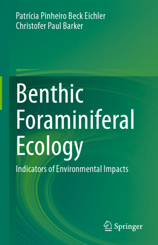 Benthic Foraminiferal Ecology: Indicators of Environmental Impacts