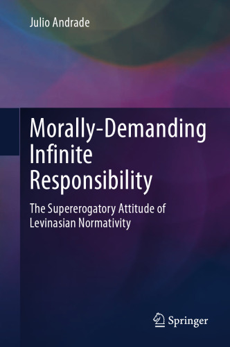 Morally-Demanding Infinite Responsibility: The Supererogatory Attitude of Levinasian Normativity