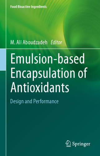 Emulsion‐based Encapsulation of Antioxidants: Design and Performance (Food Bioactive Ingredients)