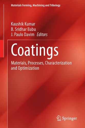 Coatings: Materials, Processes, Characterization and Optimization (Materials Forming, Machining and Tribology)