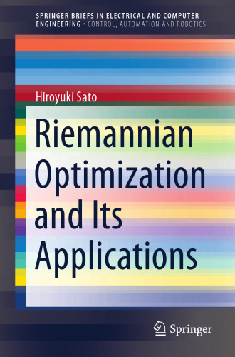 Riemannian Optimization and Its Applications (SpringerBriefs in Control, Automation and Robotics)