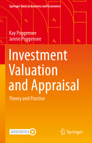 Investment Valuation and Appraisal: Theory and Practice (Springer Texts in Business and Economics)