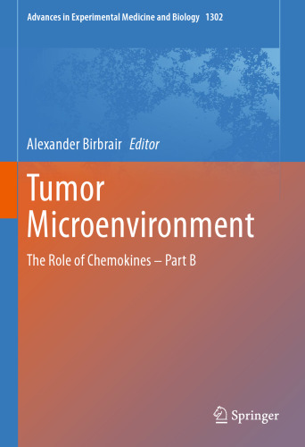 Tumor Microenvironment: The Role of Chemokines – Part B (Advances in Experimental Medicine and Biology)
