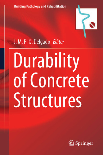 Durability of Concrete Structures (Building Pathology and Rehabilitation, 16)
