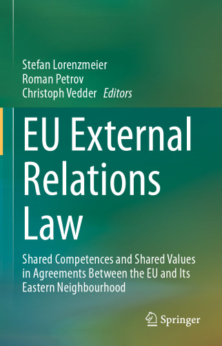 EU External Relations Law: Shared Competences and Shared Values in Agreements Between the EU and Its Eastern Neighbourhood