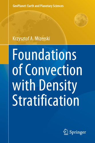 Foundations of Convection with Density Stratification (GeoPlanet: Earth and Planetary Sciences)