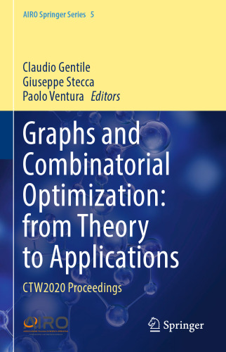 Graphs and Combinatorial Optimization: from Theory to Applications: CTW2020 Proceedings (AIRO Springer Series, 5)