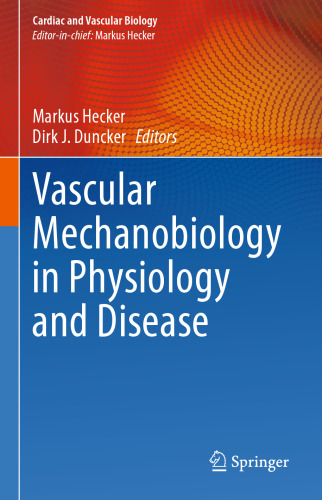 Vascular Mechanobiology in Physiology and Disease (Cardiac and Vascular Biology, 8)