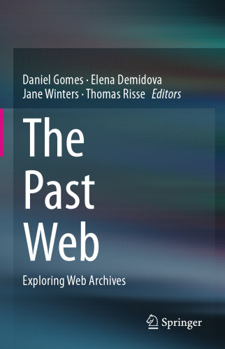 The Past Web: Exploring Web Archives