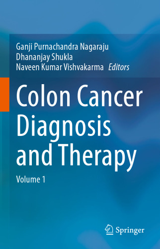 Colon Cancer Diagnosis and Therapy: Volume 1
