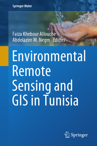 Environmental Remote Sensing and GIS in Tunisia (Springer Water)