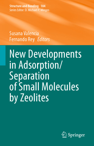 New Developments in Adsorption/Separation of Small Molecules by Zeolites (Structure and Bonding, 184)