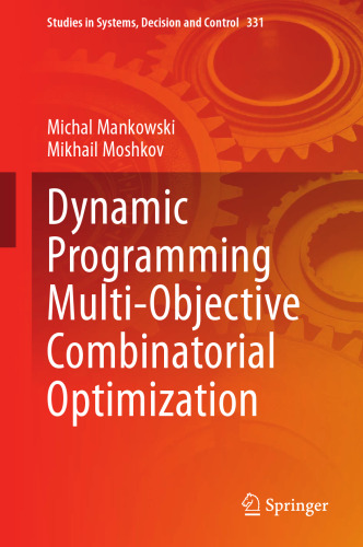 Dynamic Programming Multi-Objective Combinatorial Optimization (Studies in Systems, Decision and Control, 331)