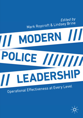 Modern Police Leadership: Operational Effectiveness at Every Level
