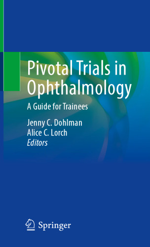 Pivotal Trials in Ophthalmology: A Guide for Trainees