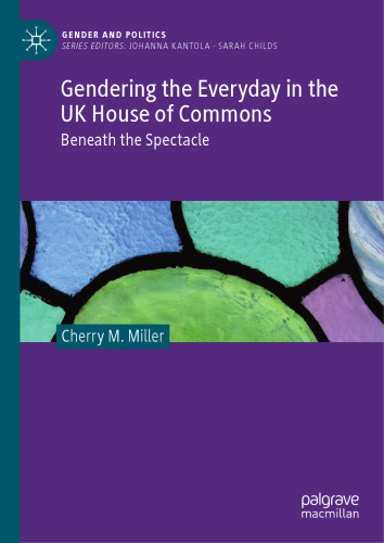 Gendering the Everyday in the UK House of Commons: Beneath the Spectacle