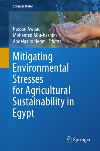 Mitigating Environmental Stresses for Agricultural Sustainability in Egypt (Springer Water)